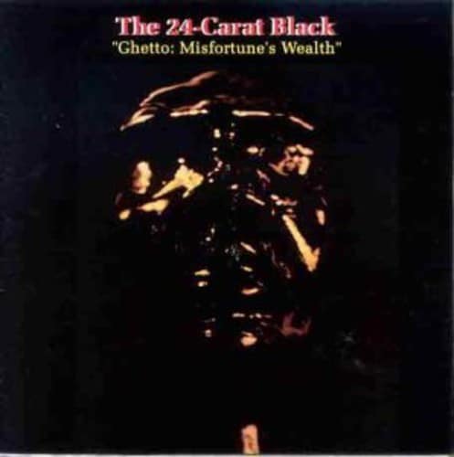 24 CARAT BLACK - GHETTO
