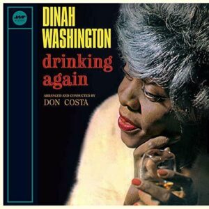 DINAH WASHINGTON - Drinking Again