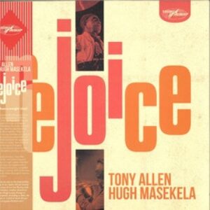 TONY ALLEN & HUGH MASEKELA - REJOICE