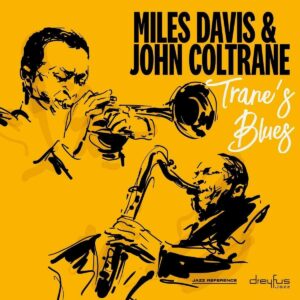 MILES DAVIS AND JOHN COLTRANE - TRANE'S BLUES