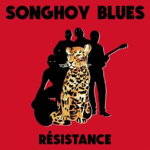 SONGHOY BLUES - RESISTANCE