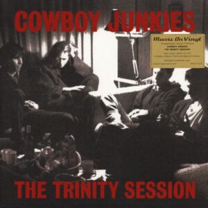 COWBOY JUNKIES - THE TRINITY SESSIONS