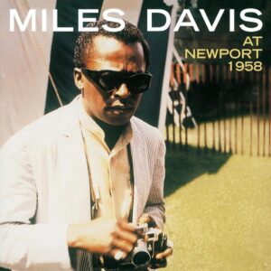 MILES DAVIS - At Newport 1958