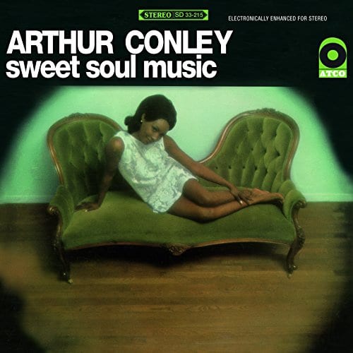 ARTHUR CONLEY - SWEET SOUL MUSIC
