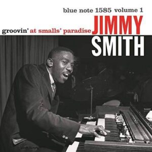 JIMMY SMITH - GROOVIN' AT SMALLS