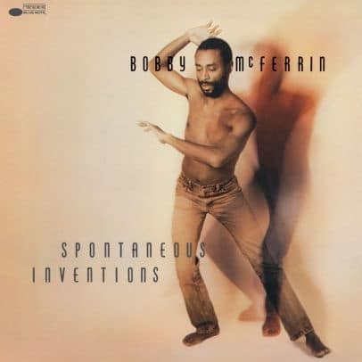 BOBBY MCFERRIN - Spontaneous Inventions