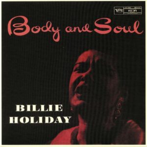 BILLIE HOLIDAY - BODY AND SOUL