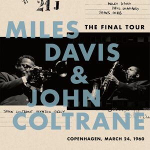 Miles Davis John Coltrane - The Final Tour