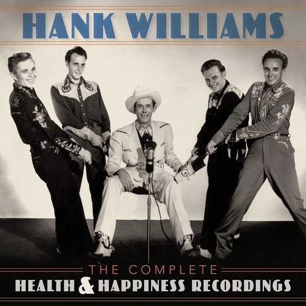 HANK WILLIAMS - THE COMPLETE HEALTH AND HAPPINESS RECORDINGS