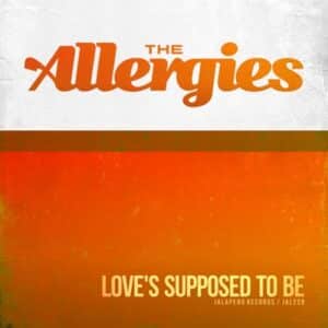 Allergies - Love'S Supposed To Be