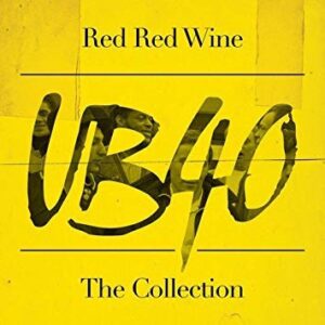 UB40 - RED, RED WINE : THE COLLECTION