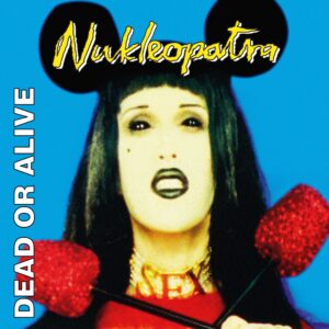 Dead Or Alive Nukleopatra - 25th Anniversary Edition