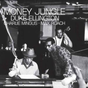 Duke Ellington - Money Jungle (Tone Poet)