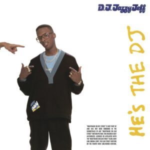 Dj Jazzy Jeff - He's The Rapper Im The Dj