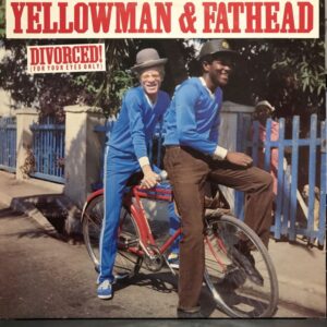 YELLOWMAN & FATHEAD - DIVORCED (FOR YOUR EYES ONLY!)