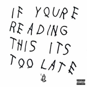 Drake - If Your Reading This It'S Too Late