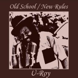 U-Roy - Old school new rules