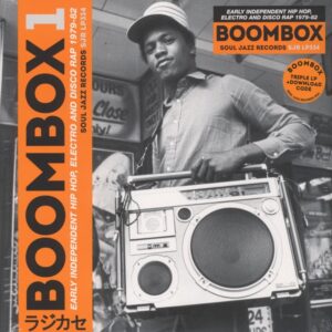 Soul Jazz Records Presents - Boombox: Early Independent Hip Hop, Electro An