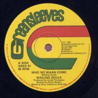 WAILING SOULS - WHO NO WAAN COME