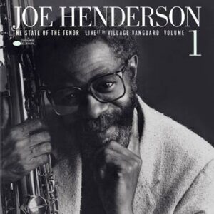 Joe Henderson - The State Of The Tenor - Live At The Village Vanguard, Volume 1