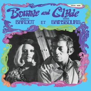 Serge Gainsbourg & Brigitte Bardot - Bonnie And Clyde