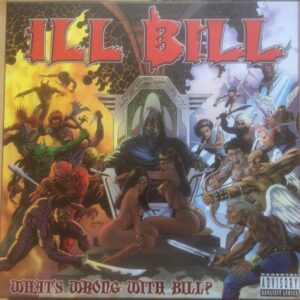 Ill Bill - Whats Wrong With Bill