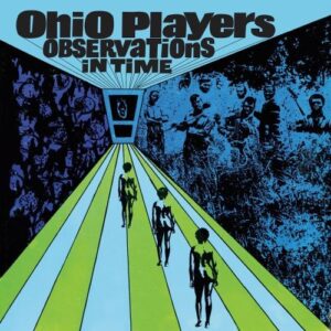 Ohio Players – Observations In Time