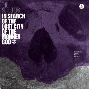 The Sorcerers - In Search of the Lost City of the Monkey God