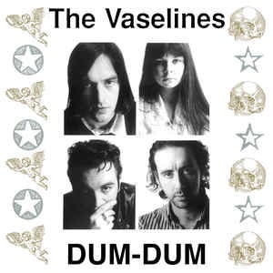 RSD_The Vaseline‚Äôs - Dum Dum