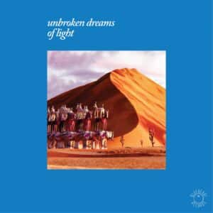 Various Artists - Unbroken Dreams Of light