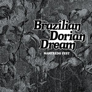 Manfredo Fest - Brazillian Dorian Dream