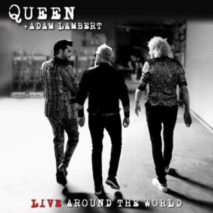 Queen and Adam Lambert - Live Around The World