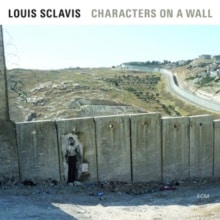 LOUIS SCLAVIS QUARTET - Characters On A Wall