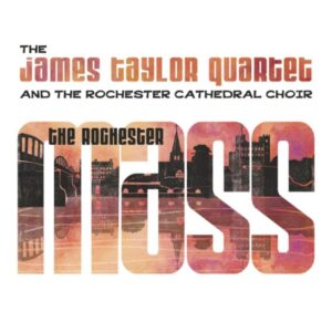 The James Taylor Quartet - The Rochester Mass