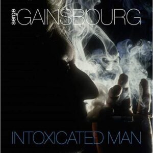 SERGE GAINSBOURG - INTOXICATED MAN