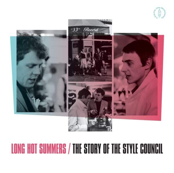 THE STYLE COUNCIL - LONG HOT SUMMERS: THE STORY OF THE STYLE COUNCIL