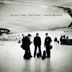 U2 - ALL THAT YOU CAN’T LEAVE BEHIND