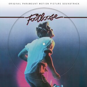 VARIOUS ARTISTS - FOOTLOOSE (ORIGINAL PARAMOUNT MOTION PICTURE SOUNDTRACK PICTURE DISC )