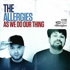 THE ALLERGIES - AS WE DO OUR THING