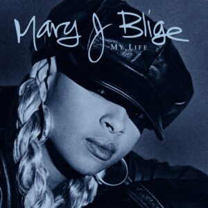 Mary J Blige My Life