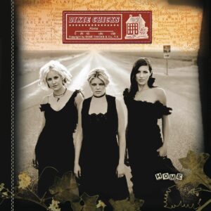 The Dixie Chicks - HOME