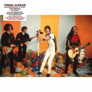 PRIMAL SCREAM - MAXIMUM ROCK ‘’N’ ROLL