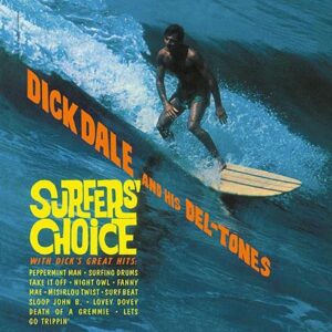 DICK DALE & HIS DEL-TONES - Surfer'S Choice