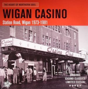Various - Wigan Casino: Station Road, Wigan 1973-1981