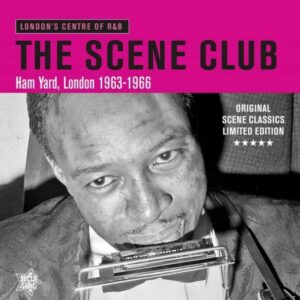 Various - The Scene Club: Ham Yard, London 1963-1966