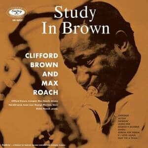 Clifford Brown and Max Roach - A Study In Brown - Definitive Audiophile Version