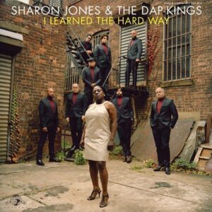 Sharon Jones AND THE DAP KINGS - I LEARNED THE HARD WAY