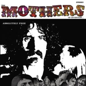 Frank Zappa & The Mothers - Absolutely Free