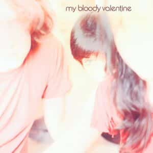 my bloody valentine - Isn’t Anything