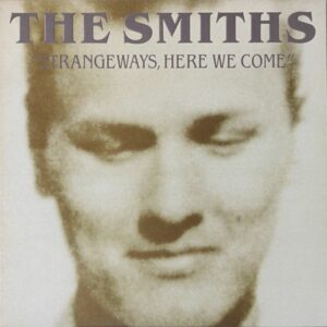 The Smiths - Strange-Ways Here We Come